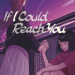 If I Could Reach You