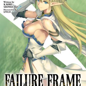 Failure Frame: I Became the Strongest and Annihilated Everything With Low-Level Spells (Novelė)