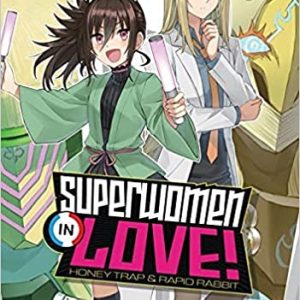 Superwomen in Love! Honey Trap and Rapid Rabbit