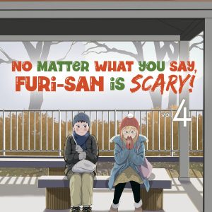 No Matter What You Say, Furi-san is Scary