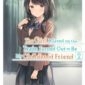 The Girl I Saved on the Train Turned Out to Be My Childhood Friend
