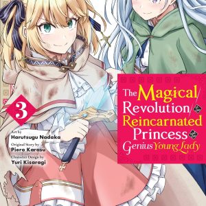 The Magical Revolution of the Reincarnated Princess and the Genius Young Lady