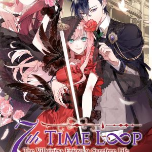 7th Time Loop The Villainess Enjoys a Carefree Life Married to Her Worst Enemy Light Novel Vol. 5
